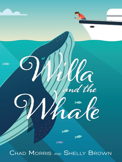 Title details for Willa and the Whale by Chad Morris - Available